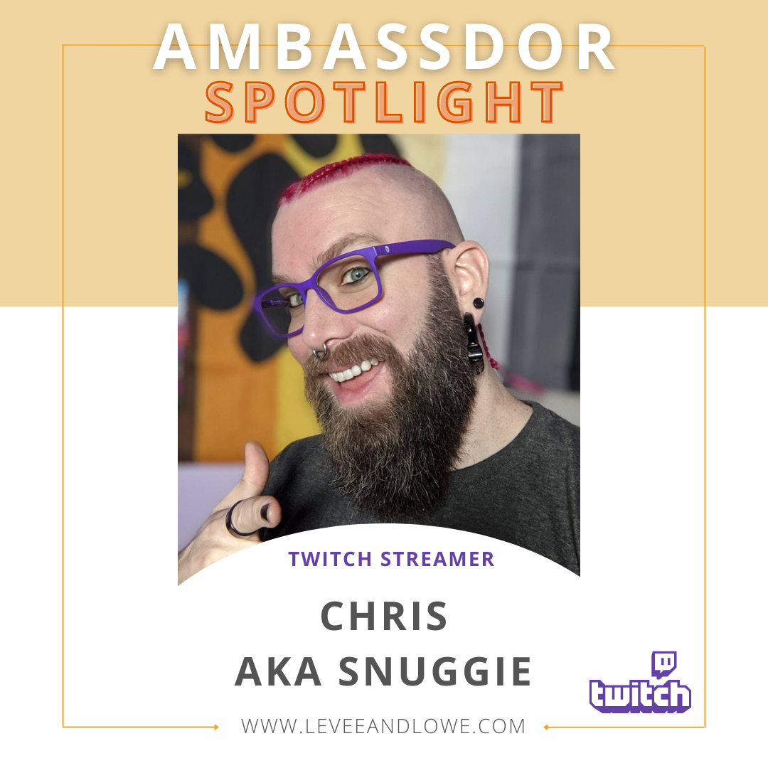 Ambassador Highlight: Meet Twitch Streamer Chris aka Snuggie